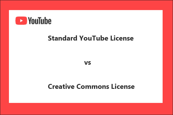 What’re Standard YouTube License and Creative Commons License?