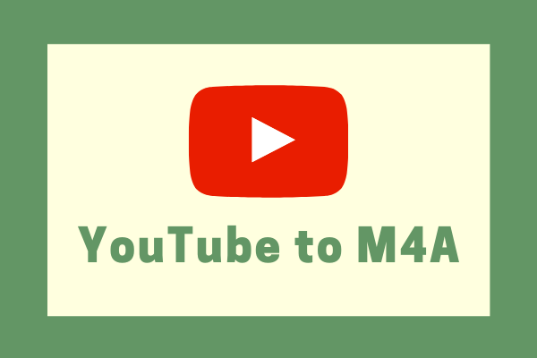 How to Convert YouTube to M4A – 2 Ways