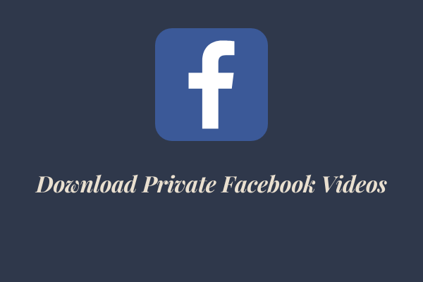 How to Download Private Facebook Videos - Solved