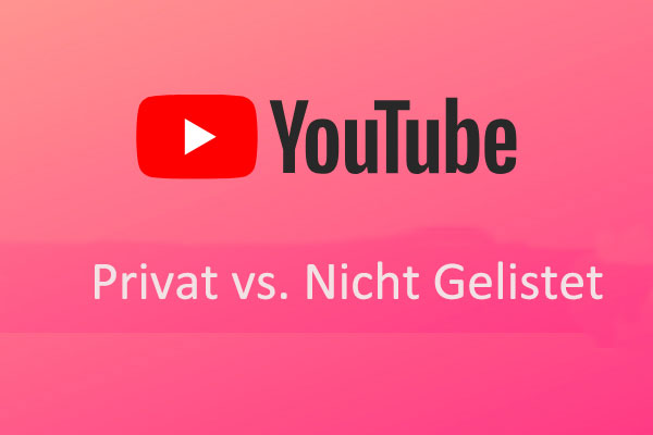 YouTube Privat vs. Nicht Gelistet