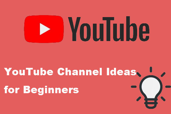 10 Popular YouTube Channel Ideas for Beginners