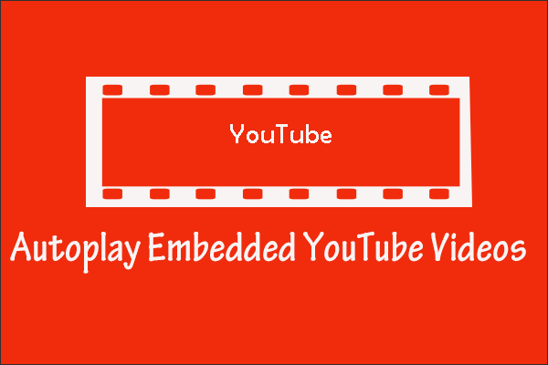 How to Autoplay Embedded YouTube Videos? – Here Are 2 Methods