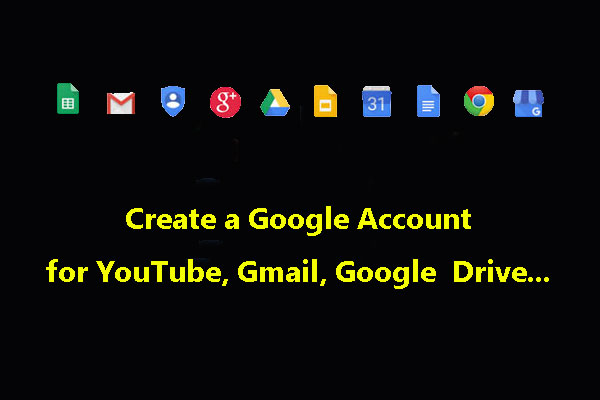 How to Create a Google Account for YouTube, Gmail, and Drive?