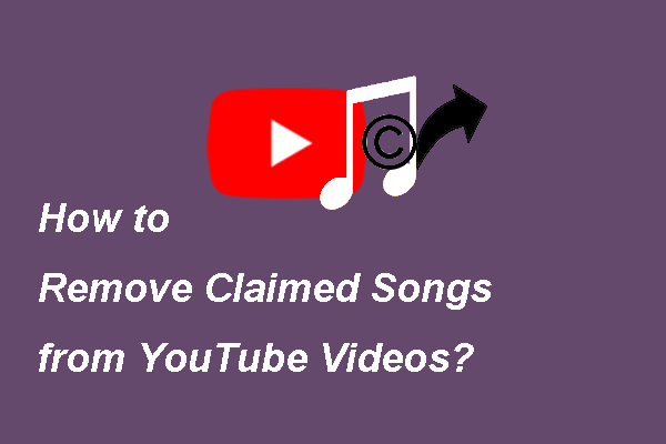 How Can You Remove Claimed Songs from YouTube Videos?