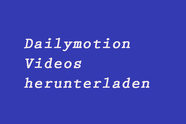 2 Möglichkeiten zum Herunterladen von Dailymotion-Videos