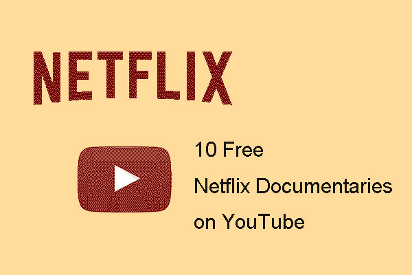 10 Free Netflix Documentaries on YouTube (Including Download)