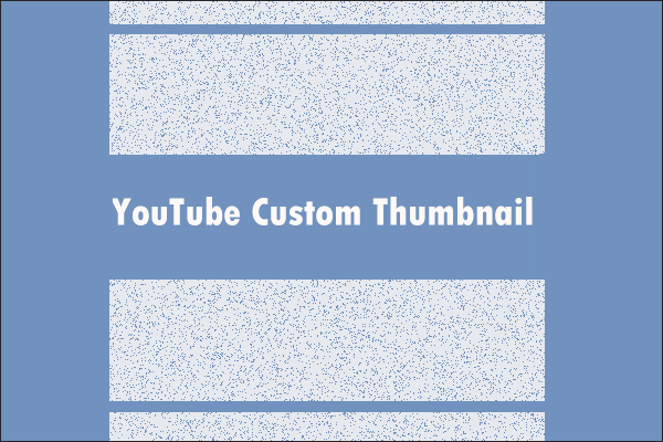 Detailed Steps to Add a YouTube Custom Thumbnail to Your Video