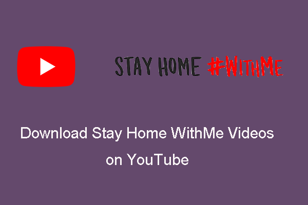Want to Download YouTube WithMe Videos? Try MiniTool