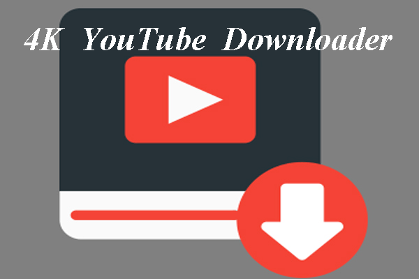 What Are the Best 4K YouTube Downloaders? Look Here!