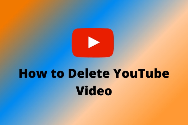 How to Delete YouTube Video (Step-by-step Guide)