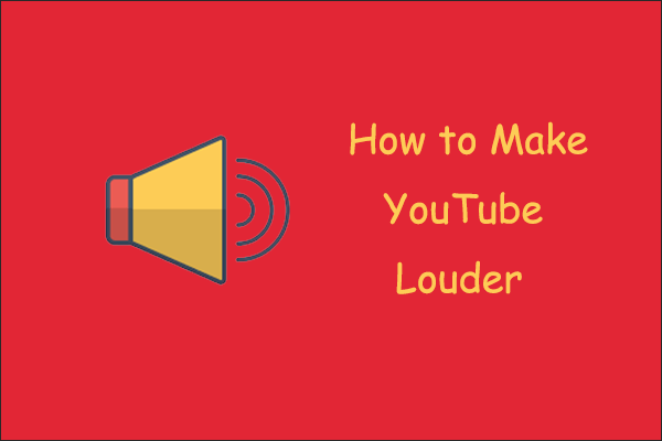 YouTube Video Volume Is Too Low! 2 Ways to Make It Louder