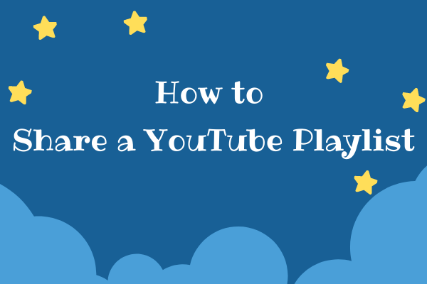 How to Share a YouTube Playlist Quickly and Easily