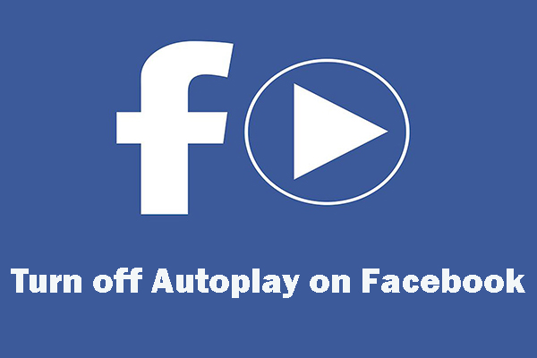 How to Turn off Autoplay on Facebook (Computer/Phone)