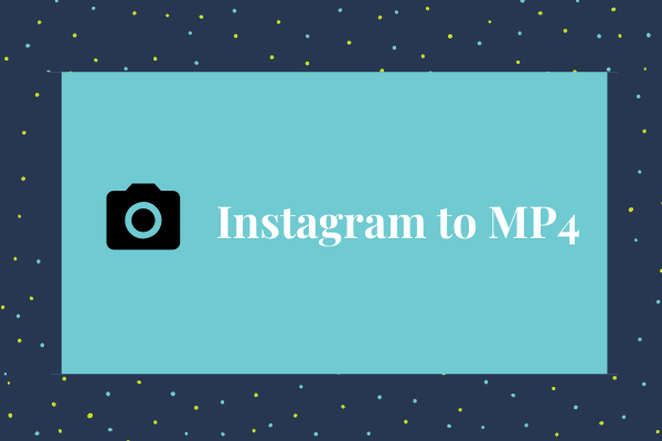 Instagram to MP4 – Convert Instagram to MP4 Online