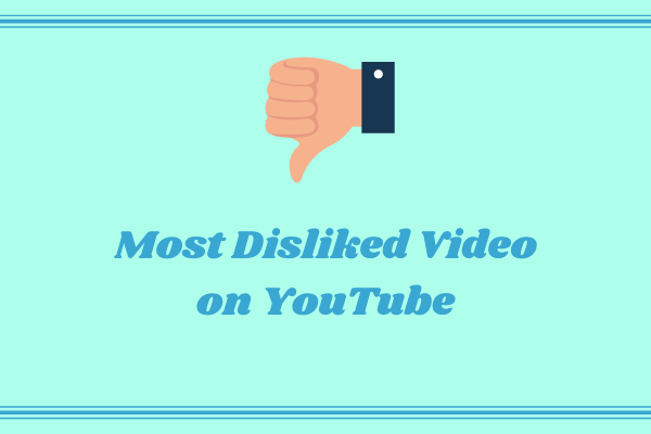 The Top 10 Most Disliked Video on YouTube