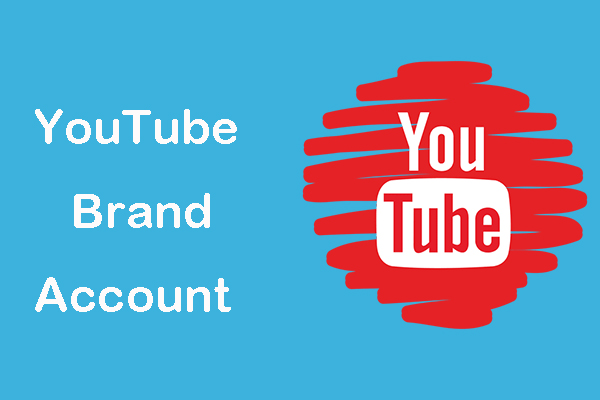 What Is YouTube Brand Account?
