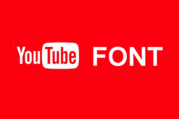YouTube Fonts: All the Information You Want to Know