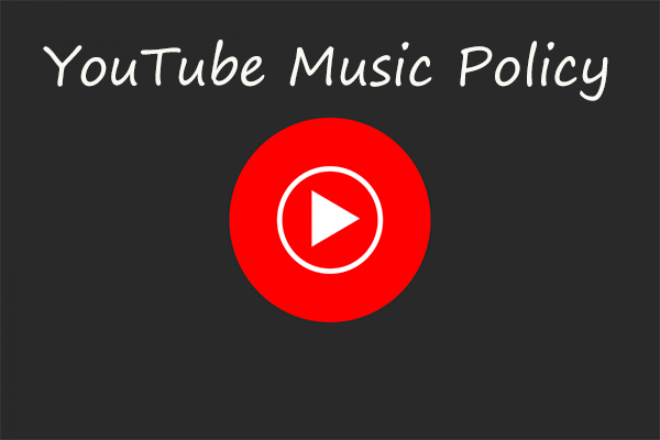 YouTube Music Policies: Attach Great Importance to Copyright