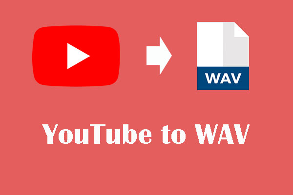 YouTube to WAV: How to Convert YouTube to WAV