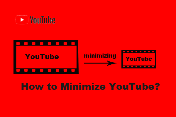 How to Minimize YouTube on iOS, Android and Computers?