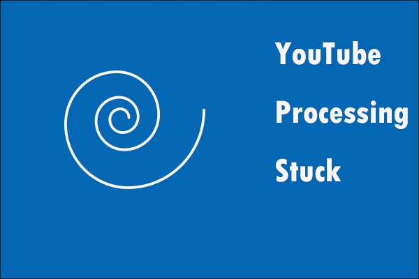 YouTube Video Not Processing – Why Is This and How to Fix It?