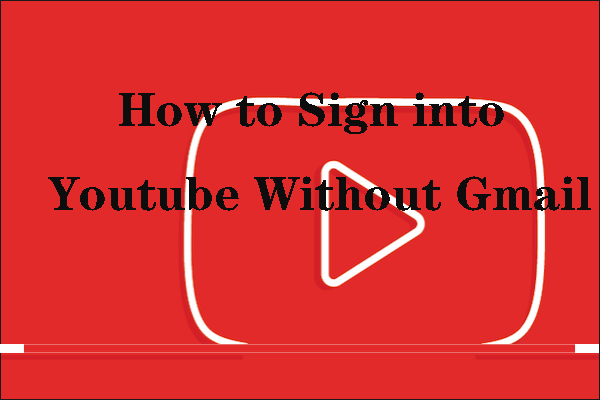 [Solved!] How to Create YouTube Account Without Gmail?