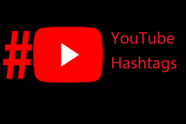 A Detailed Guide on Using YouTube Hashtags to Get More Views?