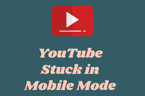 Solved – How to Fix YouTube Desktop Stuck in Mobile Mode