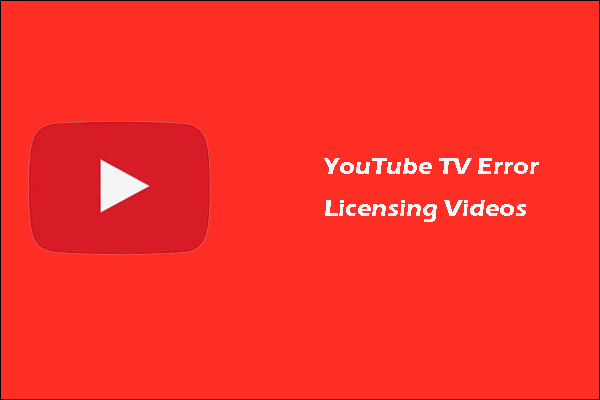 How to Fix YouTube TV Error Licensing Videos?
