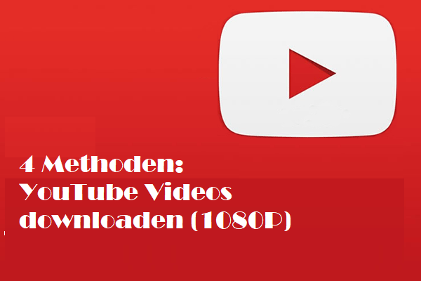 4 Methoden: YouTube Videos downloaden (1080P)