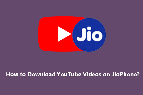 How to Download YouTube Videos on JioPhone?