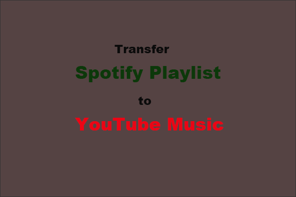 How to Transfer Spotify Playlist to YouTube Music?