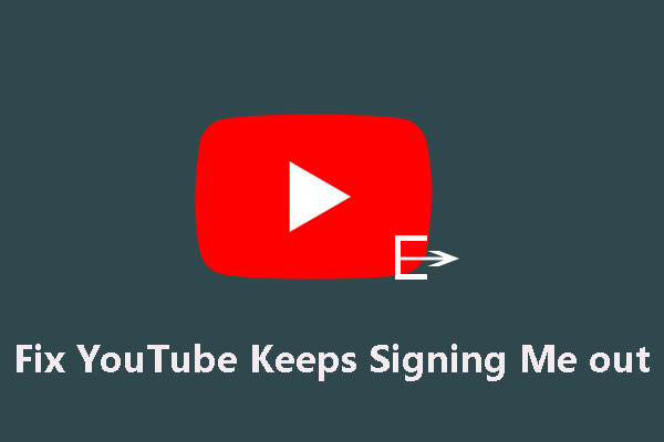 YouTube Keeps Signing Me out: How to Fix It?