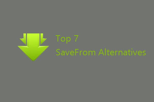SaveFrom Alternatives: Top 1 Is Excellent