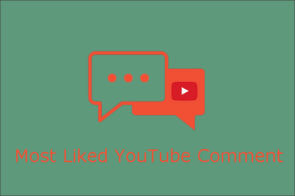 What’s the Most Liked YouTube Comment? How to Make One?