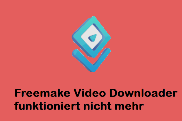 Freemake Video Downloader funktioniert nicht mehr