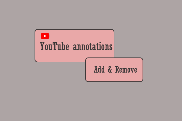 YouTube Annotations: How to Add & Remove Annotations on YouTube?