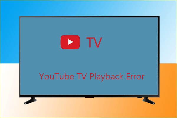 Comment corriger l’erreur de lecture sur YouTube TV?
