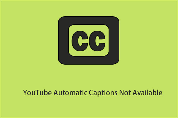 6 Fixes to YouTube Automatic Captions Not Available