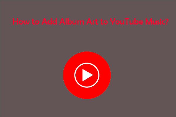 Playlist Pictures Change: How to Add Album Art to YouTube Music?