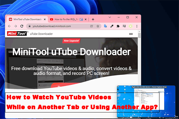How to Watch YouTube Videos While on Another Tab or App?