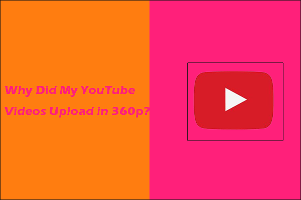 [¡Solucionado!] ¿Por qué mis vídeos de YouTube se suben en 360p?
