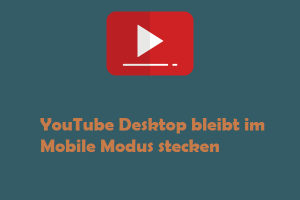 Gelöst - YouTube Desktop steckt im Mobile Modus fest