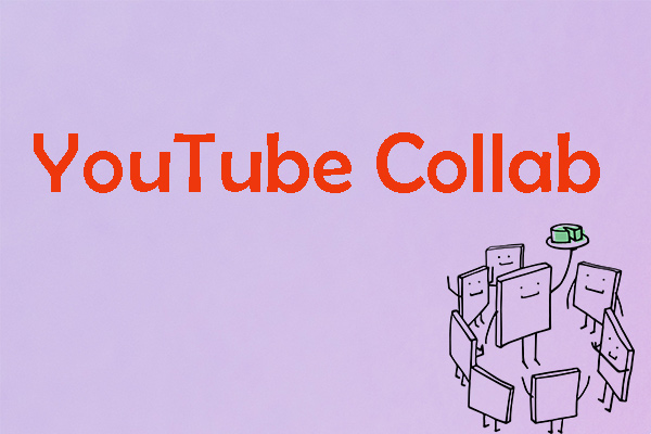 YouTube Collab: The 7 Best YouTube Collab Ideas You Can Try