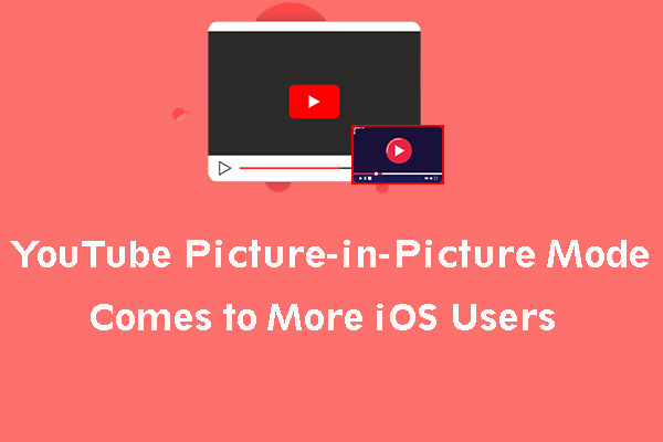 YouTube Picture-in-Picture Mode Comes to More iOS Users