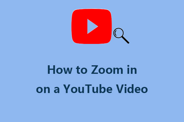 How to Zoom in on a YouTube Video