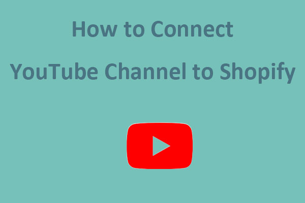 How to Connect Your YouTube Channel to Shopify