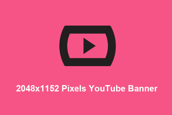 How to Make a 2048×1152 Pixels YouTube Banner? [Full Guide]