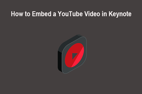 How to Embed a YouTube Video in Keynote Presentation with Ease?