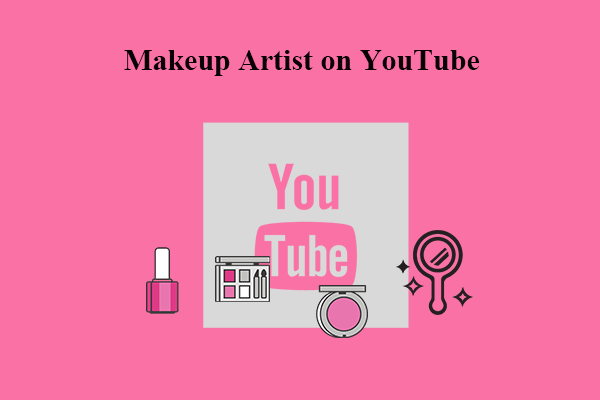 Top 8 Makeup Artists on YouTube You Should Follow
